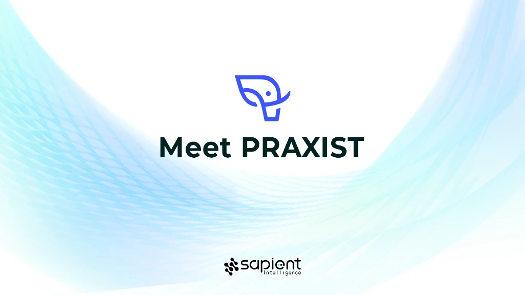 Meet PRAXIST